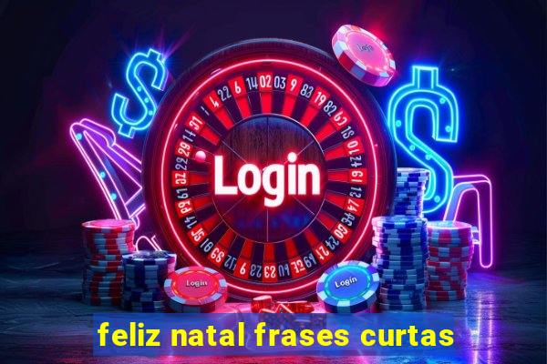 feliz natal frases curtas